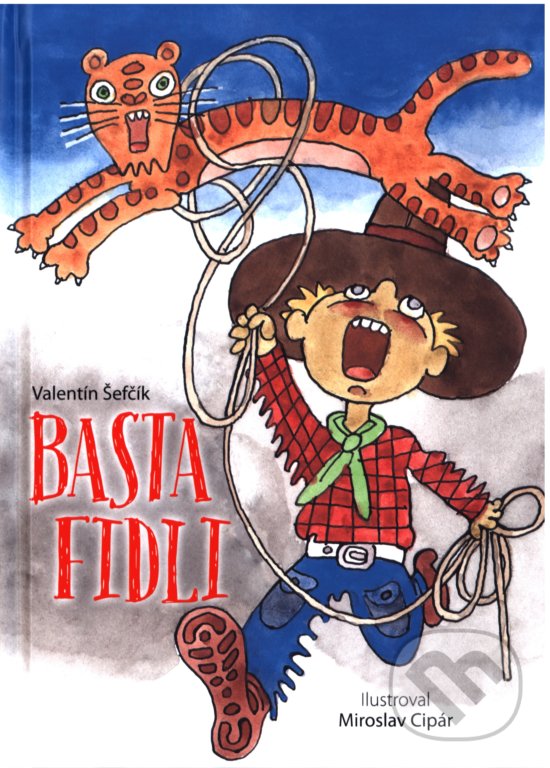 Levně Basta fidli - Miroslav Cipár (ilustrátor), Valentín Šefčík - kniha z kategorie Básničky