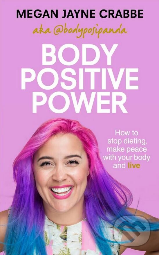 Levně Body Positive Power - Megan Jayne Crabbe - kniha z kategorie Zdravie a životný štýl