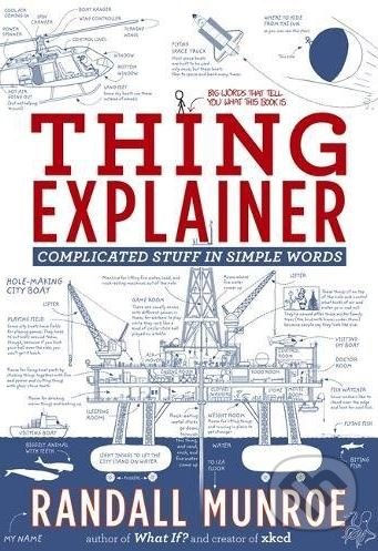 Thing Explainer - Randall Munroe, John Murray, 2017