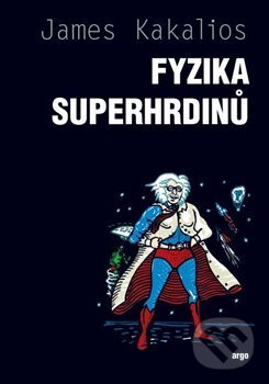 Levně Fyzika superhrdinů - James Kakalios - kniha z kategorie Fyzika