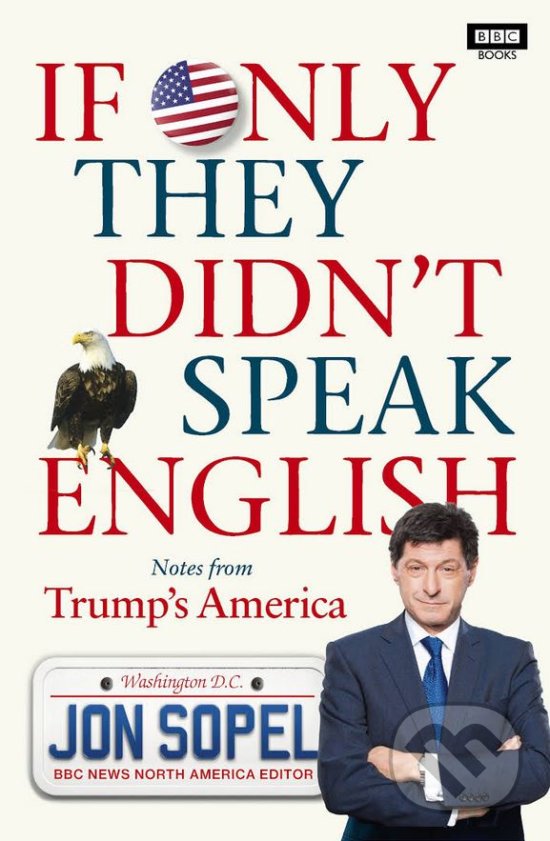 Levně If Only They Didnt Speak English - Jon Sopel - kniha z kategorie Humanitné a spoločenské vedy