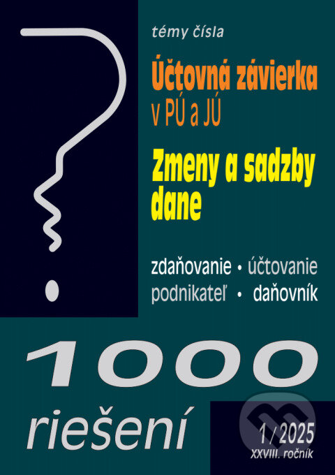 Kniha: 1000 riešení 1/2025 - Účtovná závierka (v PÚ a v JÚ) (Autorský kolektív). Poradca s.r.o., 2025