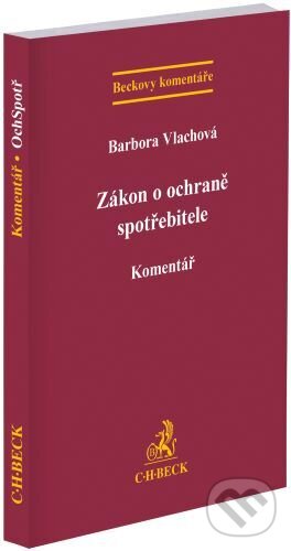 Levně Zákon o ochraně spotřebitele. Komentář - Barbora Vlachová - kniha z kategorie Obchodné právo