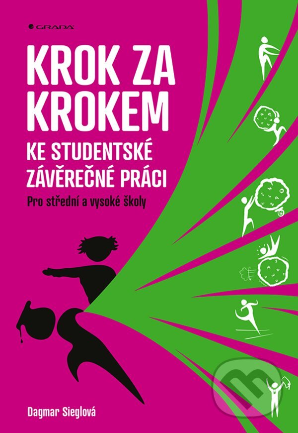 Krok za krokem ke studentské závěrečné práci - Dagmar Sieglová