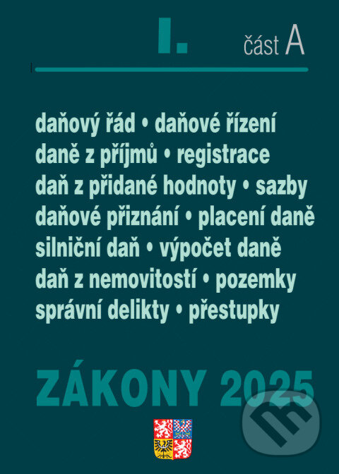 Kniha: Zákony I. A / 2025 - Daňové zákony (Poradce s.r.o.). Poradce s.r.o., 2025