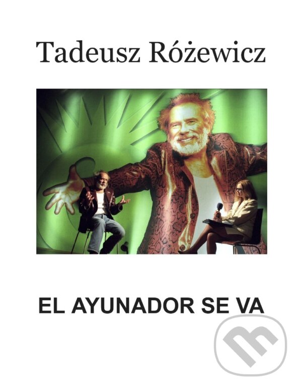 E-kniha: El Ayunador se va (Tadeusz Różewicz). Quadrom, 2025