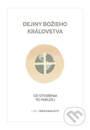 Levně Dejiny Božieho kráľovstva - Sofia Cavalletti - kniha z kategorie Knihy o Biblii