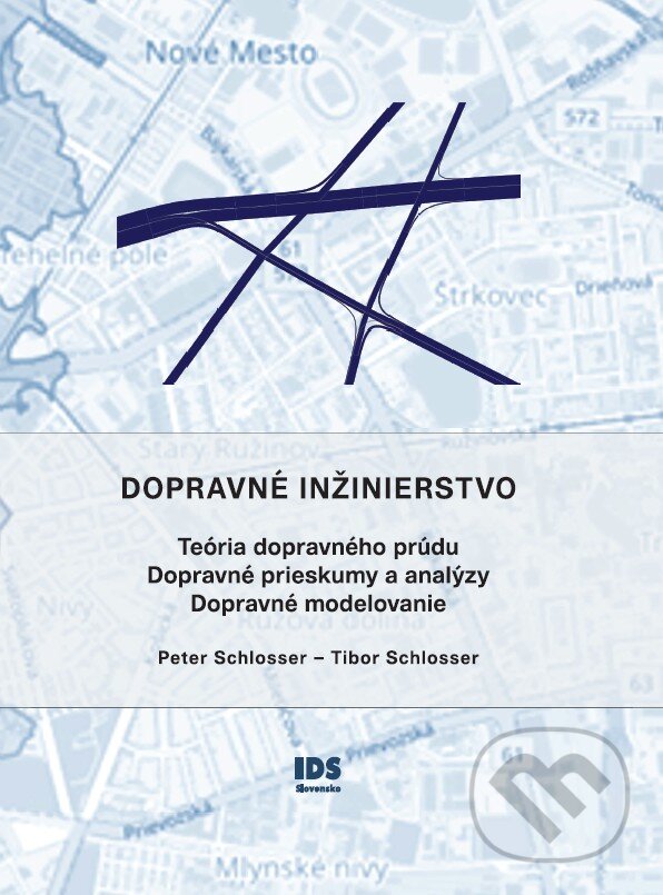 Kniha: Dopravné inžinierstvo (Peter Schlosser a Tibor Schlosser). Združenie IDS Slovensko, 2024