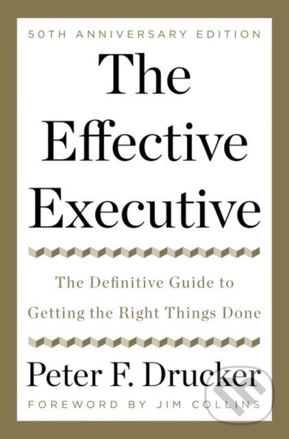 Kniha: The Effective Executive (Peter F. Drucker). HarperOne, 2017
