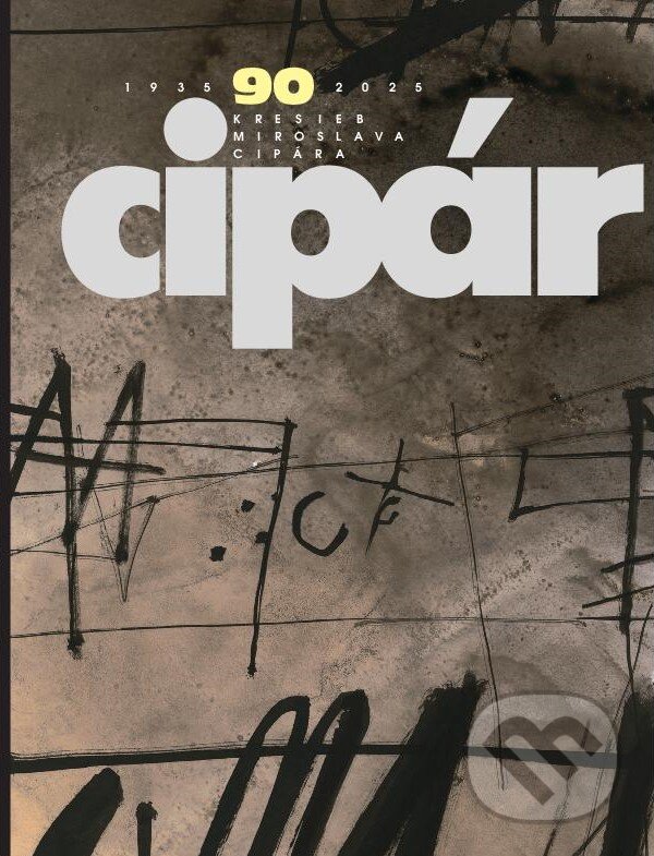 Kniha: Miroslav Cipár: 90 kresieb (Táňa Svatošová Cipárová). Tlačiareň P+M, 2025