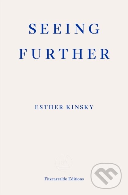 Levně Seeing Further - Esther Kinsky - kniha z kategorie Beletria