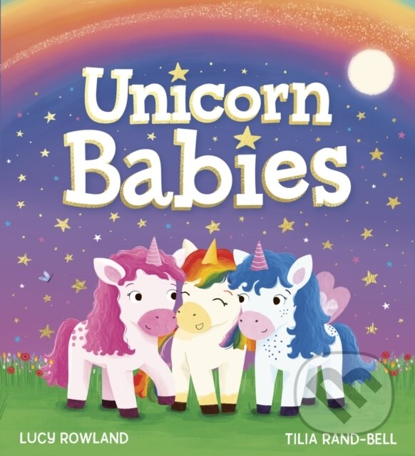 Levně Unicorn Babies - Lucy Rowland - kniha z kategorie Rozprávky
