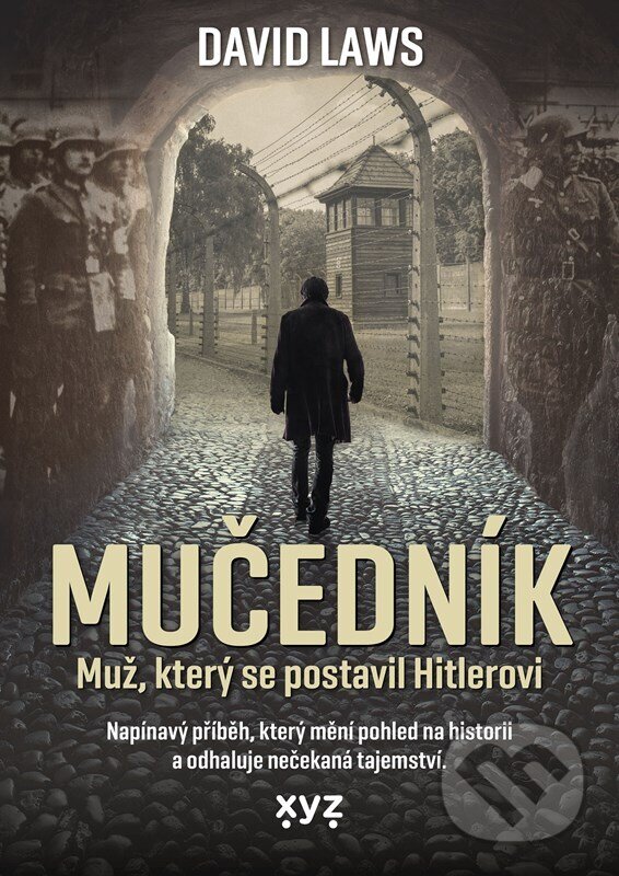 Levně Mučedník (Muž, který se postavil Hitlerovi) - David Laws - kniha z kategorie Spoločenská beletria