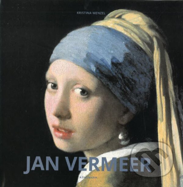 Levně Jan Vermeer - Kristina Menzel - kniha z kategorie Maliarstvo a sochárstvo