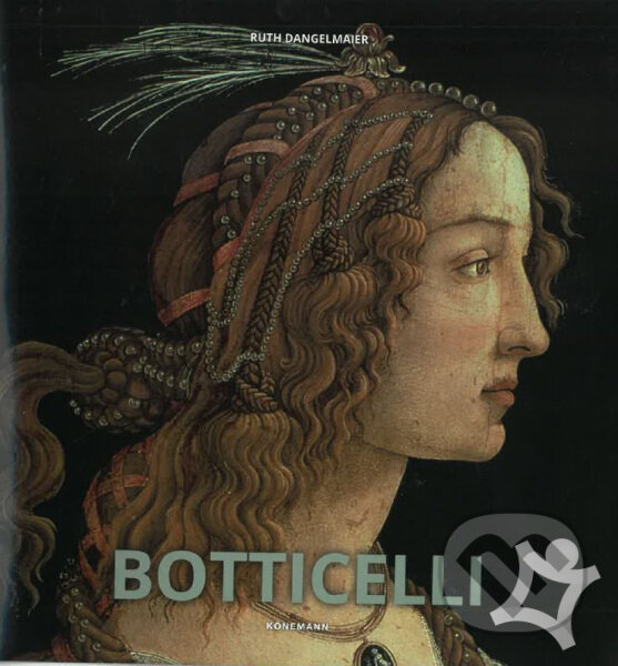 Kniha: Botticelli (Ruth Dangelmeier). Koenemann, 2025