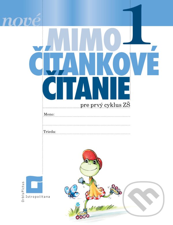 Levně NOVÉ Mimočítankové čítanie 1 (pre prvý cyklus ZŠ) - Dana Kovárová, Alena Kurtulíková - kniha z kategorie 1. stupeň