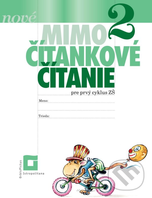 Levně NOVÉ Mimočítankové čítanie 2 (pre prvý cyklus ZŠ) - Dana Kovárová, Alena Kurtulíková - kniha z kategorie 1. stupeň