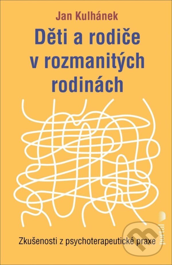Kniha: Děti a rodiče v rozmanitých rodinách (Jan Kulhánek)
