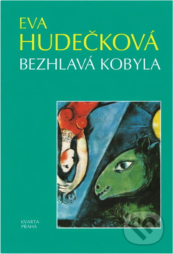 Kniha: Bezhlavá kobyla (Eva Hudečková). Kvarta, 1992