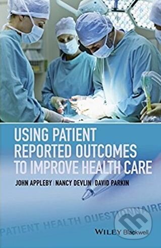 Levně Using Patient Reported Outcomes to Improve Health Care - kniha z kategorie Medicína