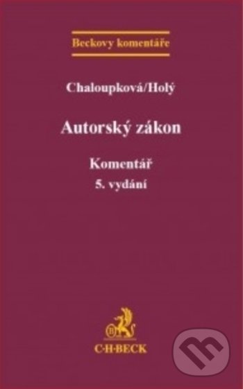 Levně Autorský zákon (Komentář - 5. vydání) - Petr Holý, Helena Chaloupková, - kniha z kategorie Marketing