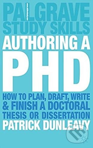 Levně Authoring a PhD (How to Plan, Draft, Write and Finish a Doctoral Dissertation) - kniha z kategorie Humanitné a spoločenské vedy