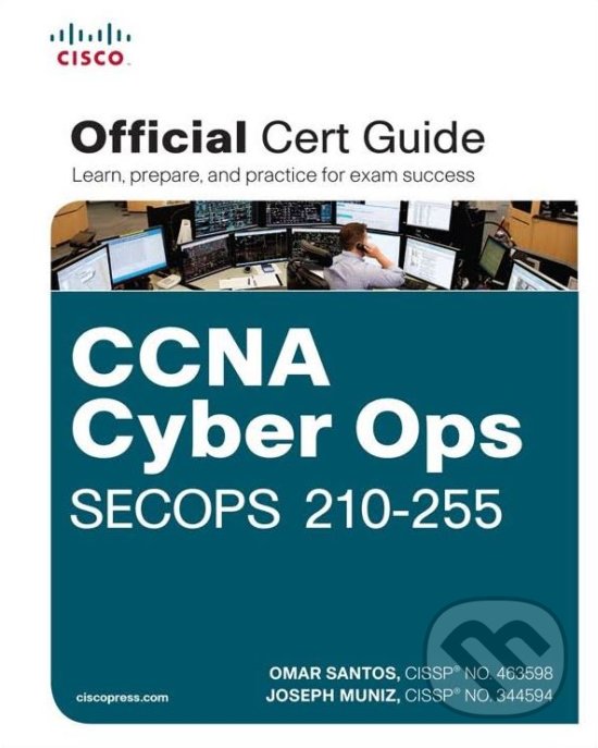 Levně CCNA Cyber Ops SECOPS 210-255 (Official Cert Guide) - kniha z kategorie Počítače a internet