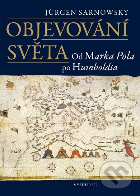 E-kniha: Objevování světa (Jürgen Sarnowsky). Vyšehrad, 2017