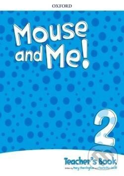 Levně Mouse and Me! 2 Teacher´s Book Pack - Mary Charrington - kniha z kategorie Jazykové učebnice a slovníky