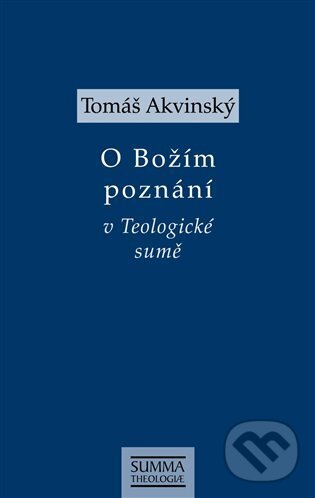 Levně O Božím poznání v Teologické sumě - Tomáš Akvinský - kniha z kategorie Teológia