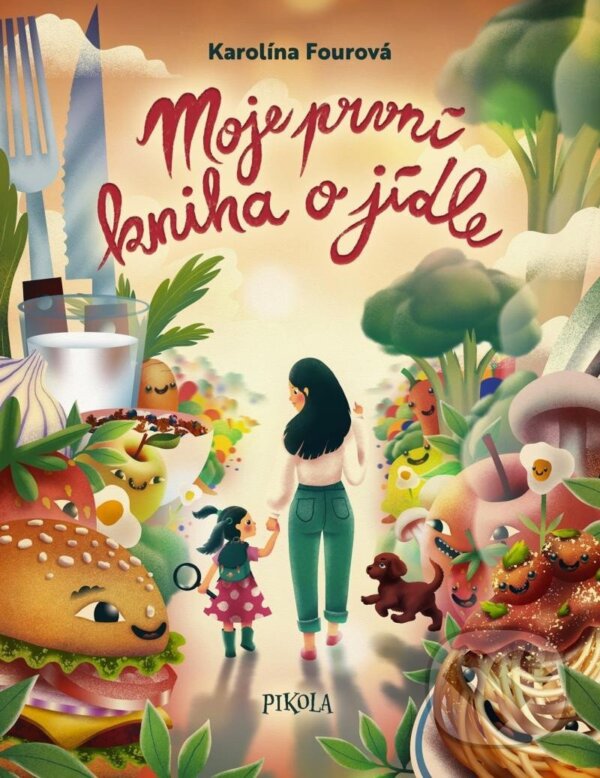 Levně Moje první kniha o jídle - Karolína Fourová, Tomski&Polanski (ilustrátor) - kniha z kategorie Naučné knihy