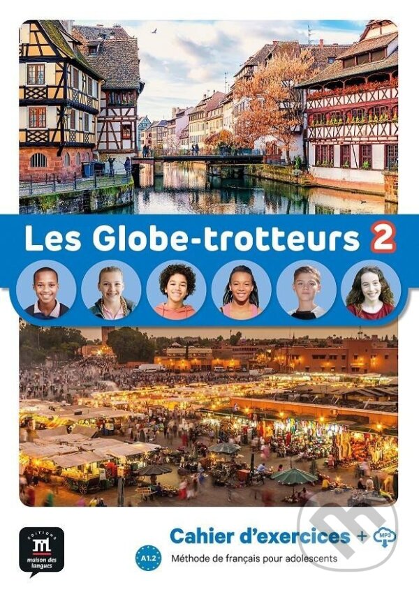 Levně Les Globe-Trotteurs 2 (A1.2) - Cahier d´exercices + MP3 téléchargeables - kniha z kategorie Jazykové učebnice a slovníky