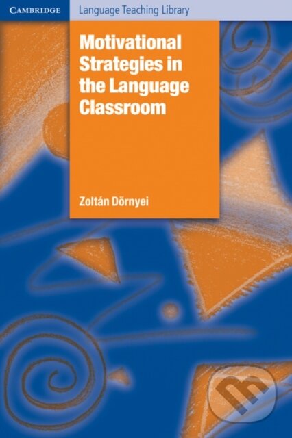 Kniha: Motivational Strategies in the Language Classroom (Zoltán Dörnyei)