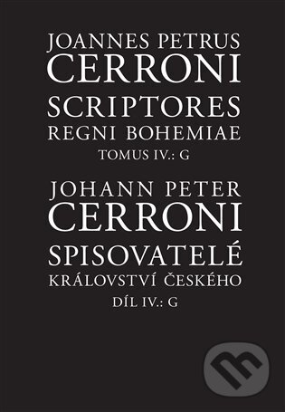 Levně Spisovatelé království českého IV., G / Scriptores regni Bohemiae IV., G - kniha z kategorie Literárna veda