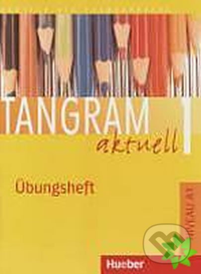 Levně Tangram aktuell 1: Lektion 1-4: Übungsheft Lektionen 1-7 - kniha z kategorie Jazykové učebnice a slovníky