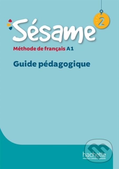 Levně Ssame 2 Guide Pdagogique - Hugues Denisot - kniha z kategorie Jazykové učebnice a slovníky