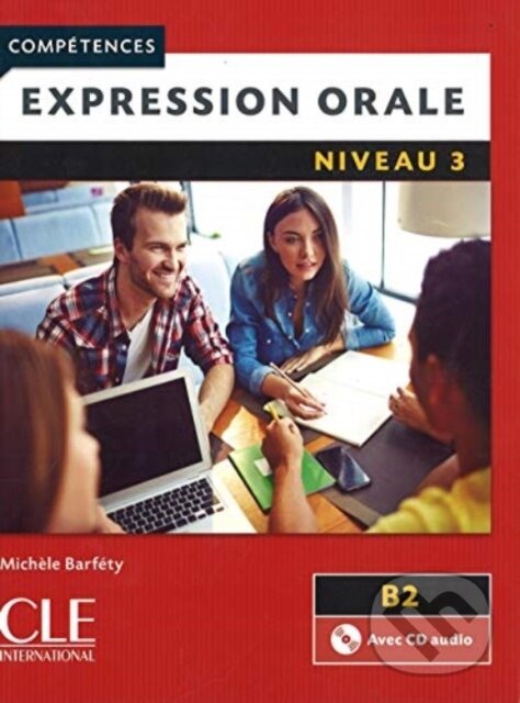 Levně Competences: Expression Orale 3 + CD - Mich Le Barf Ty - kniha z kategorie Jazykové učebnice a slovníky