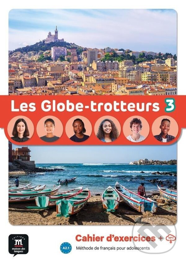 Kniha: Les Globe-Trotteurs 3 (A2.1) - Cahier d´exercices + MP3 téléchargeables (Klett)
