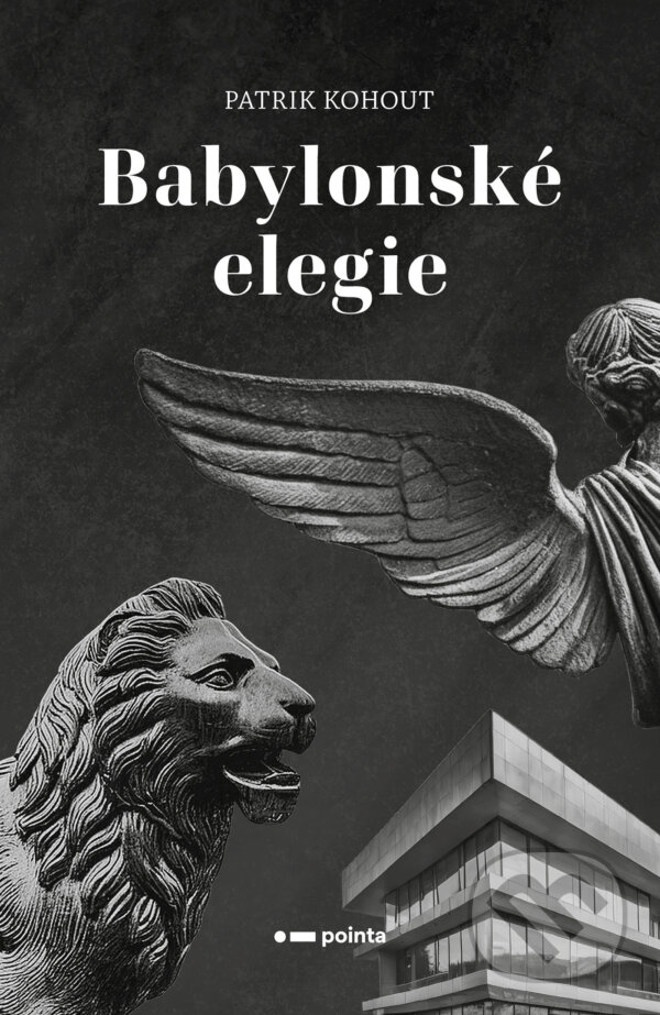 E-kniha: Babylonské elegie (Patrik Kohout). Pointa, 2025