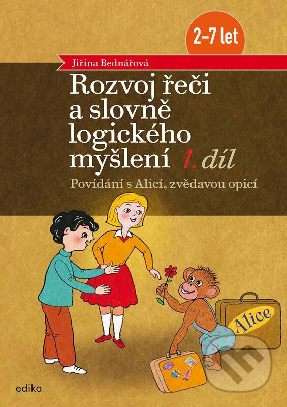 Levně Rozvoj řeči a slovně logického myšlení, 1. díl (Povídání s Alicí, zvědavou opicí) - kniha z kategorie 1. stupeň