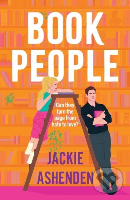 Levně Book People (A brand-new irresistibly bookish, enemies-to-lovers rom-com, perfect for fans of You've Got Mail!) - kniha z kategorie Beletria