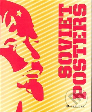 Kniha: Soviet Posters (Maria Lafont). Prestel, 2008