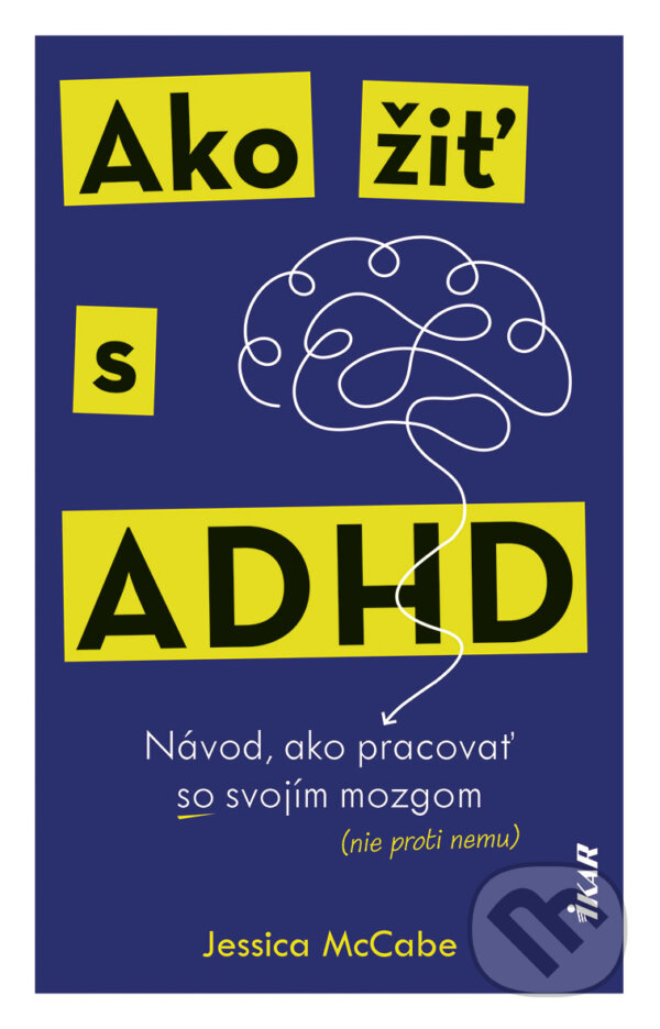 Kniha: Ako žiť s ADHD (Jessica McCabe)
