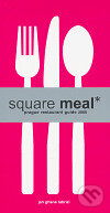 Kniha: Square Meal - The Prague Restaurant Guide 2006 (Jan Ghane Tabrizi). Axie, 2006