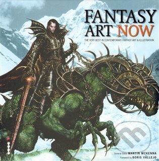Kniha: Fantasy Art Now (Martin McKenna). Ilex, 2009
