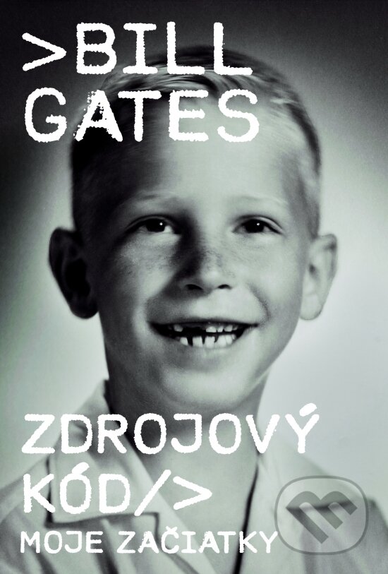 Levně Zdrojový kód (Moje začiatky) - Bill Gates - kniha z kategorie Humanitné a spoločenské vedy