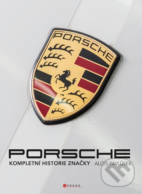 Kniha: Porsche (Alois Pavlůsek). CPRESS, 2025