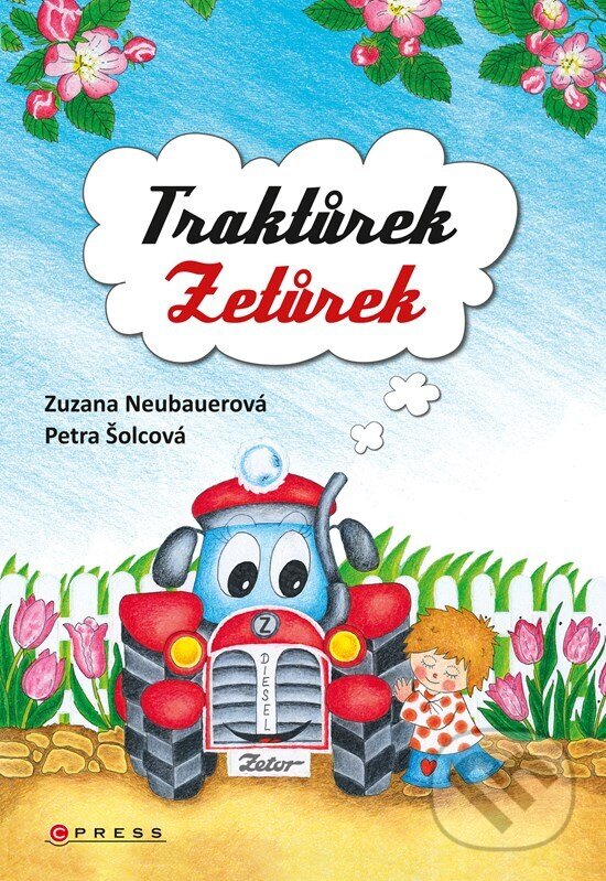 Levně Traktůrek Zetůrek - Zuzana Neubauerová, Petra Šolcová (ilustrátor) - kniha z kategorie Rozprávky