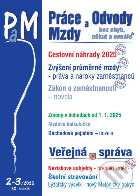 Kniha: Práce, odvody a mzdy bez chyb, pokut a penále č. 2-3 / 2025 - Cestovní náhrady 2025 (Poradce s.r.o.). Poradce s.r.o., 2025
