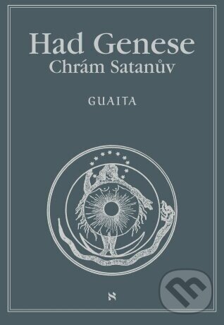 Kniha: Had Genese: Chrám Satanův (Stanislas de Guaita). Volvox Globator